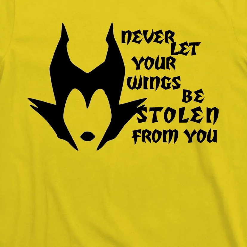 Never Let Your Wings Be Stolen T-Shirt