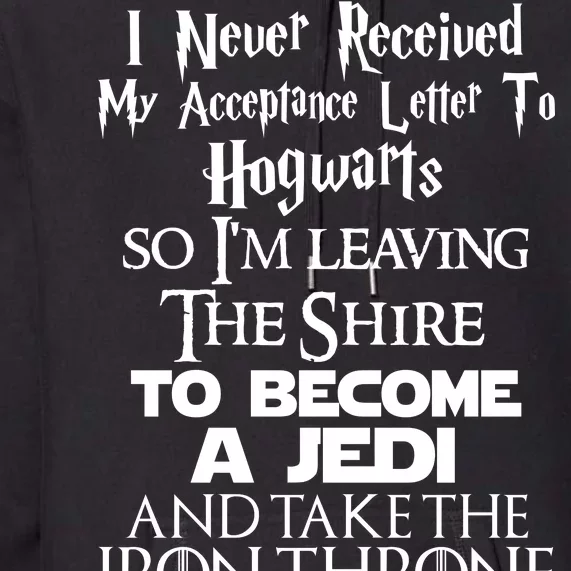 Never Received My Acceptance Letter Become A Jedi Premium Hoodie