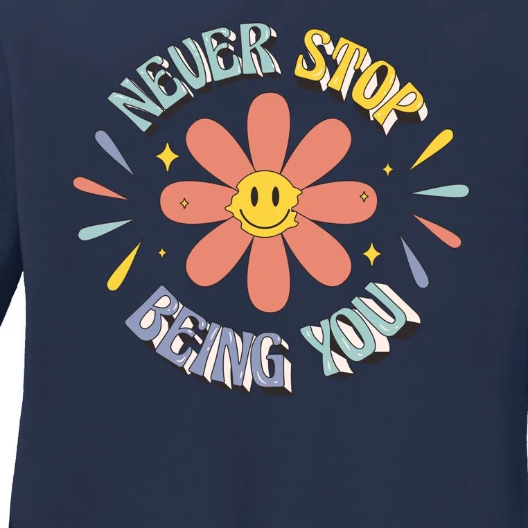 Never Stop Being You Flower Ladies Long Sleeve Shirt