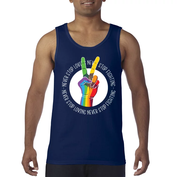 Never Stop Loving And Fighting Pride Tank Top