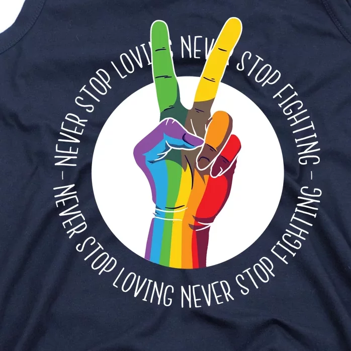 Never Stop Loving And Fighting Pride Tank Top