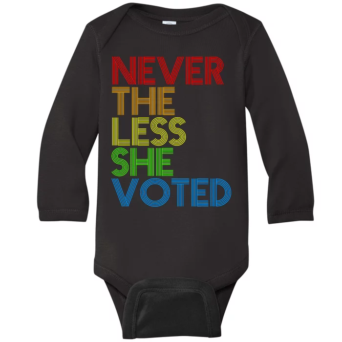 Never The Less She Voted Baby Long Sleeve Bodysuit