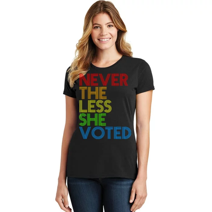 Never The Less She Voted Women's T-Shirt