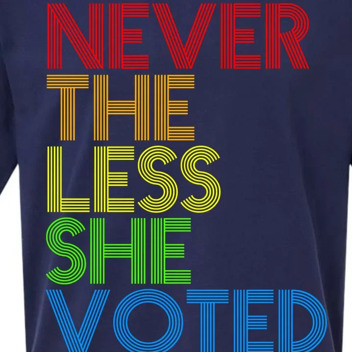 Never The Less She Voted Sueded Cloud Jersey T-Shirt