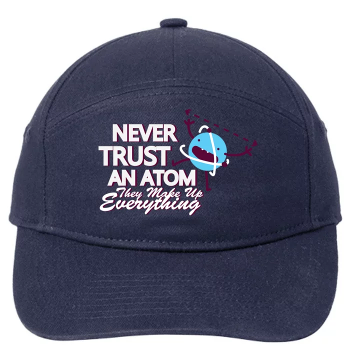 Never Trust An Atom 7-Panel Snapback Hat