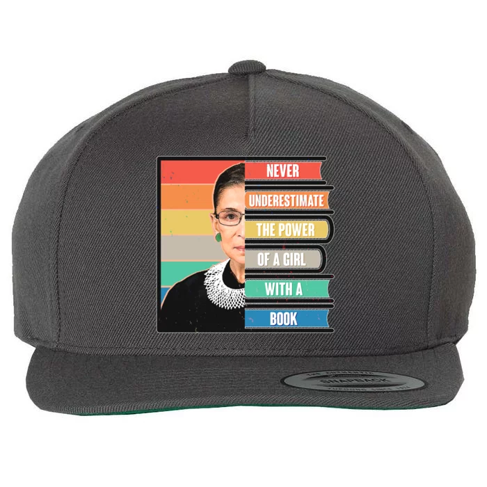 Never Underestimate A Girl With A Book RBG Tribute Wool Snapback Cap