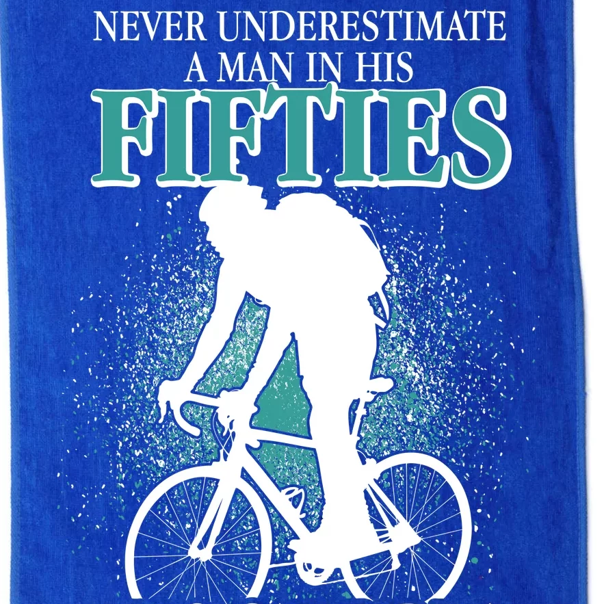 Never Underestimate A Man In His Fifties Who Can Ride A Bicycle Platinum Collection Golf Towel