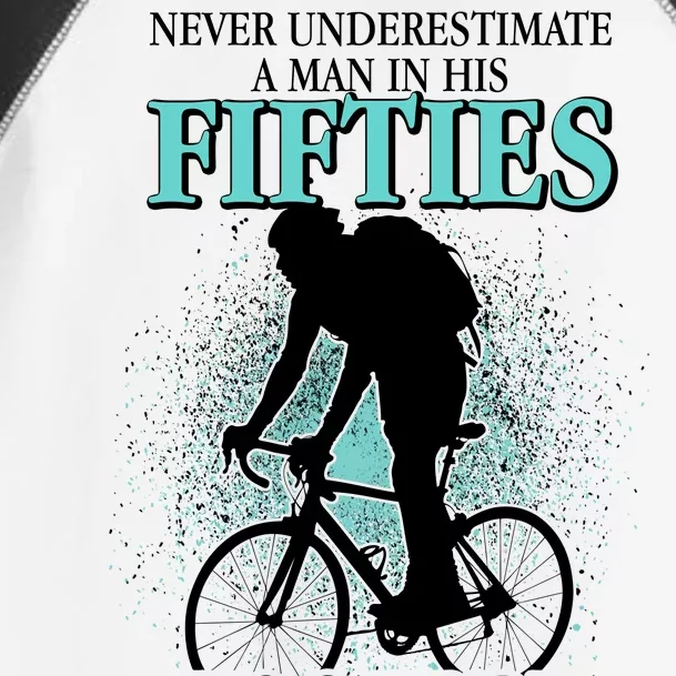 Never Underestimate A Man In His Fifties Who Can Ride A Bicycle Toddler Fine Jersey T-Shirt