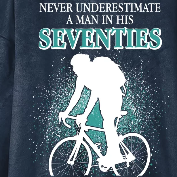 Never Underestimate A Man In His Seventies Who Can Ride A Bicycle Hooded Wearable Blanket