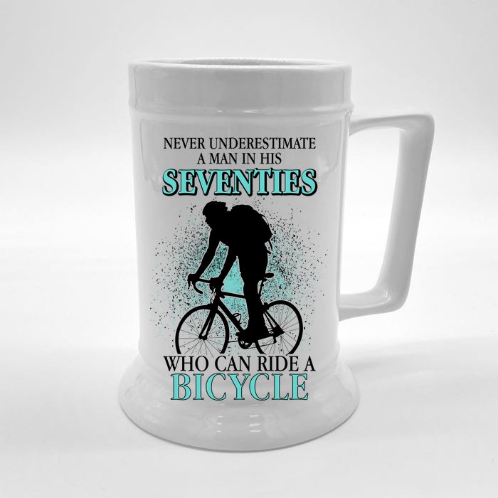 Never Underestimate A Man In His Seventies Who Can Ride A Bicycle Front & Back Beer Stein