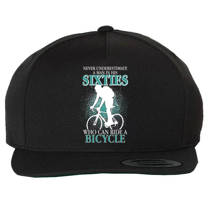 Never Underestimate A Man In His Sixties Who Can Ride A Bicycle Wool Snapback Cap