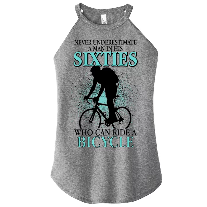 Never Underestimate A Man In His Sixties Who Can Ride A Bicycle Women’s Perfect Tri Rocker Tank