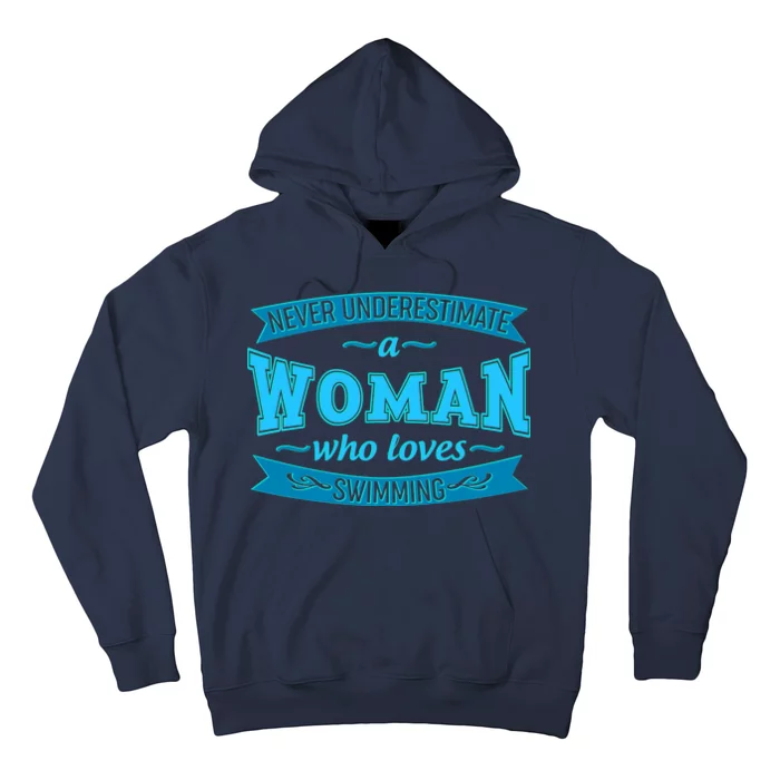 Never Underestimate A Woman Who Loves Swimming Hoodie