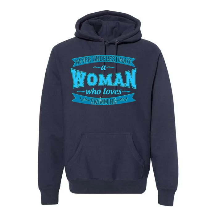 Never Underestimate A Woman Who Loves Swimming Premium Hoodie