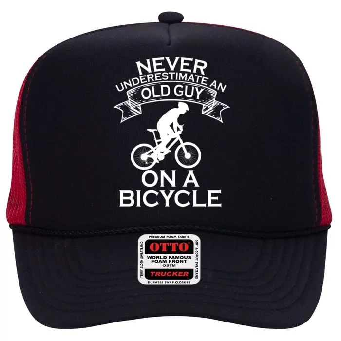 Never Underestimate An Old Guy On A Bike High Crown Mesh Trucker Hat