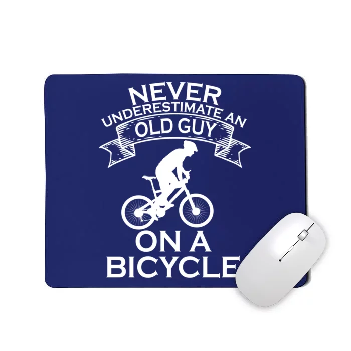 Never Underestimate An Old Guy On A Bike Mousepad