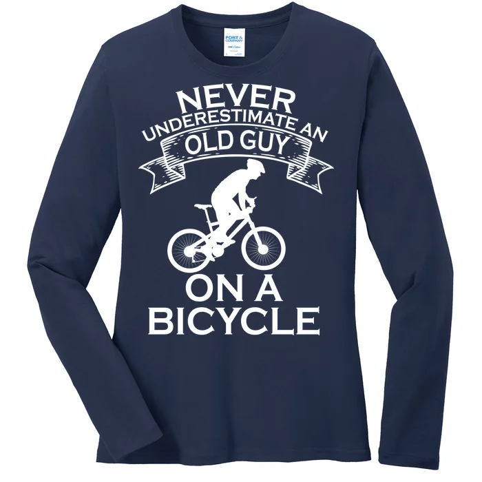 Never Underestimate An Old Guy On A Bike Ladies Long Sleeve Shirt