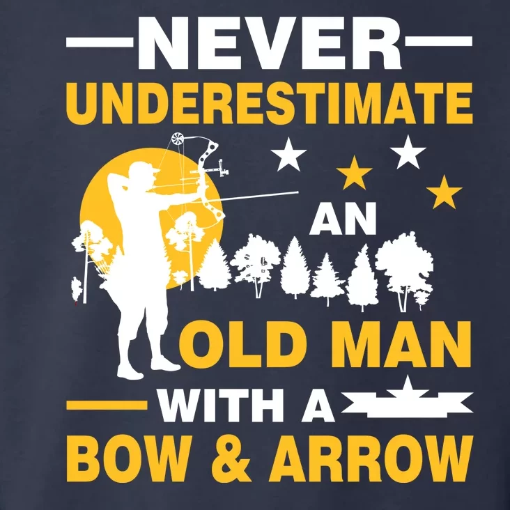 Never Underestimate An Old Man With A Bow & Arrow Toddler Hoodie