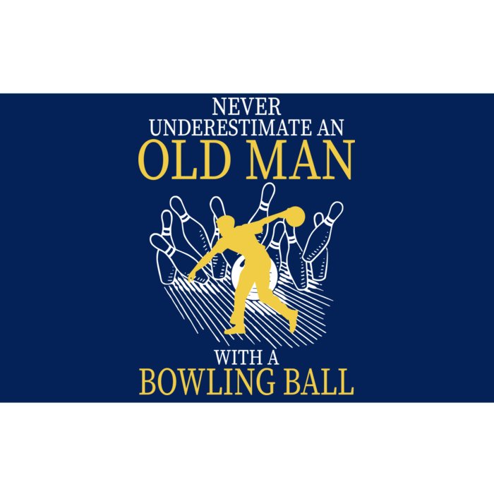 Never Underestimate An Old Man With A Bowling Ball Bumper Sticker