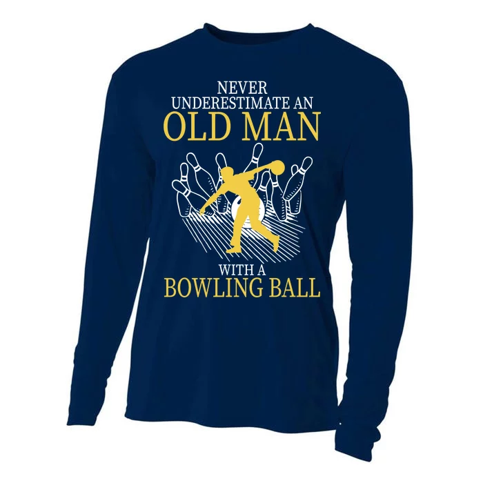 Never Underestimate An Old Man With A Bowling Ball Cooling Performance Long Sleeve Crew