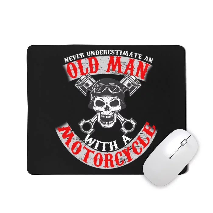 Never Underestimate An Old Man With A Motorcycle Mousepad