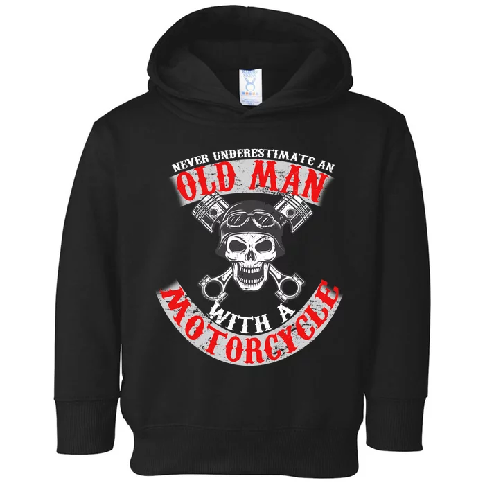 Never Underestimate An Old Man With A Motorcycle Toddler Hoodie