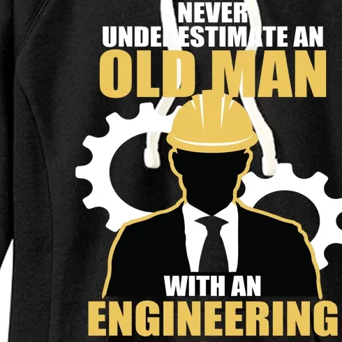 Never Underestimate An Old Man With An Engineering Degree Women's Fleece Hoodie