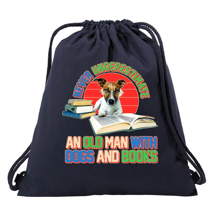 Never Underestimate An Old Man With Dogs And Books Drawstring Bag