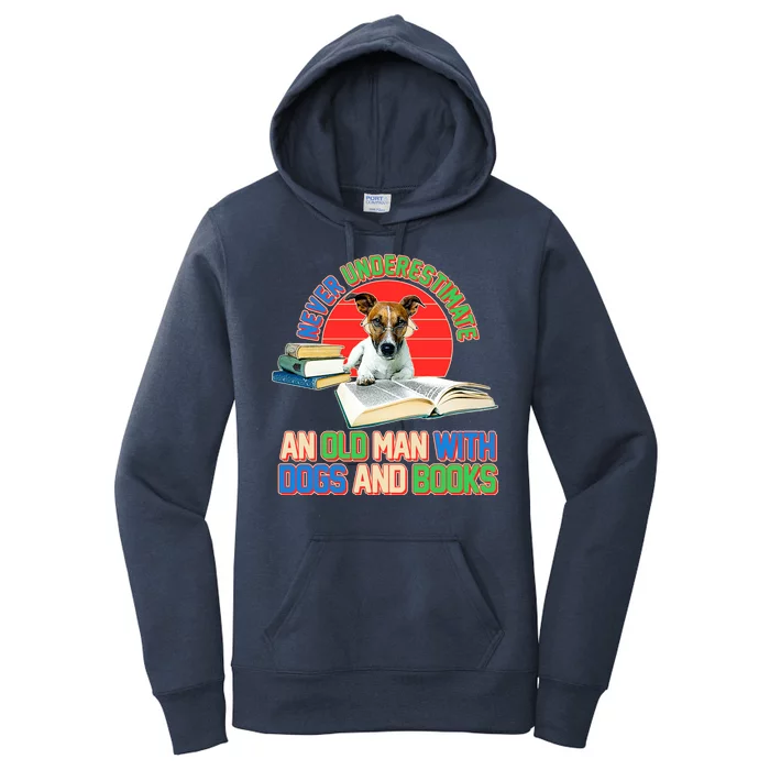 Never Underestimate An Old Man With Dogs And Books Women's Pullover Hoodie