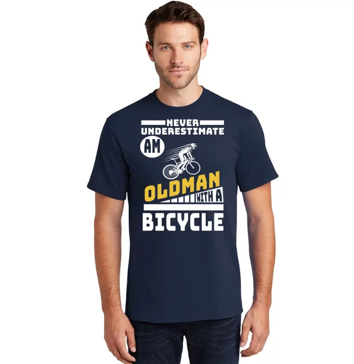 Never Underestimate An Oldman With A Bicycle Tall T-Shirt