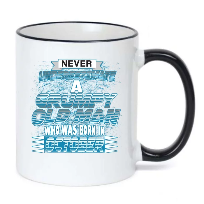 Never Underestimate Grumpy Old Man Born In October Black Color Changing Mug