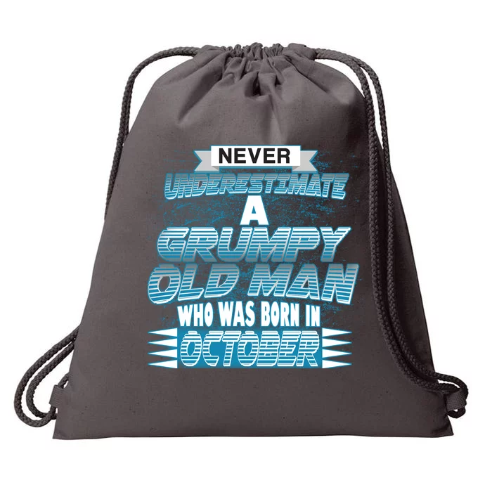 Never Underestimate Grumpy Old Man Born In October Drawstring Bag