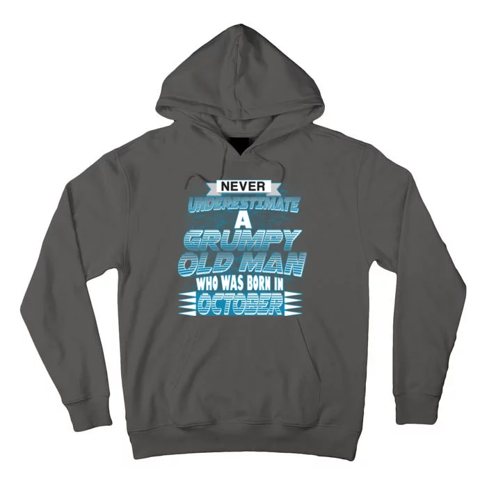 Never Underestimate Grumpy Old Man Born In October Tall Hoodie