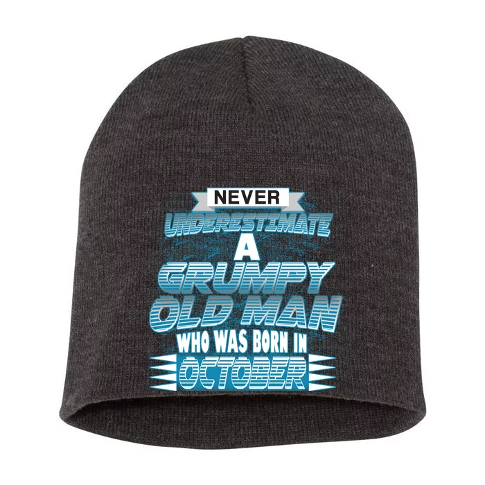 Never Underestimate Grumpy Old Man Born In October Short Acrylic Beanie