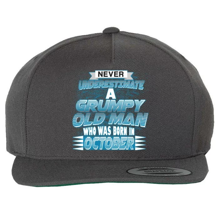 Never Underestimate Grumpy Old Man Born In October Wool Snapback Cap