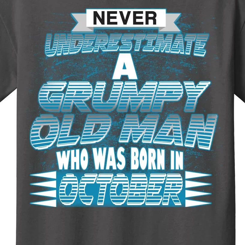 Never Underestimate Grumpy Old Man Born In October Kids T-Shirt