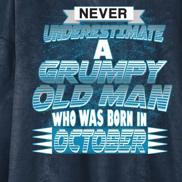 Never Underestimate Grumpy Old Man Born In October Hooded Wearable Blanket