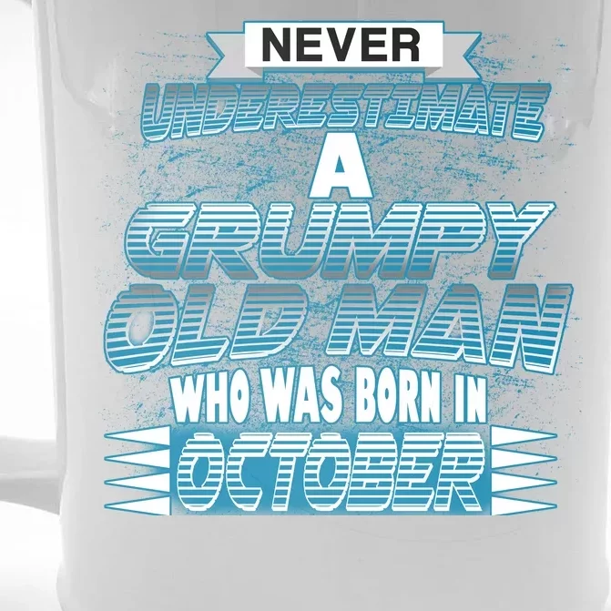 Never Underestimate Grumpy Old Man Born In October Front & Back Beer Stein