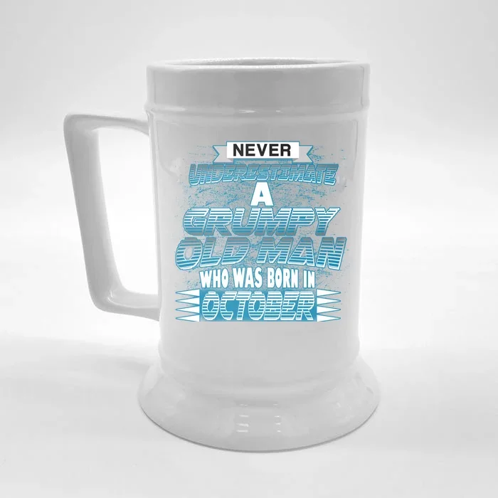 Never Underestimate Grumpy Old Man Born In October Front & Back Beer Stein