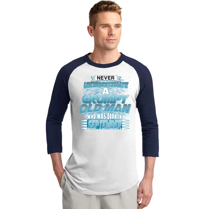 Never Underestimate Grumpy Old Man Born In September Baseball Sleeve Shirt