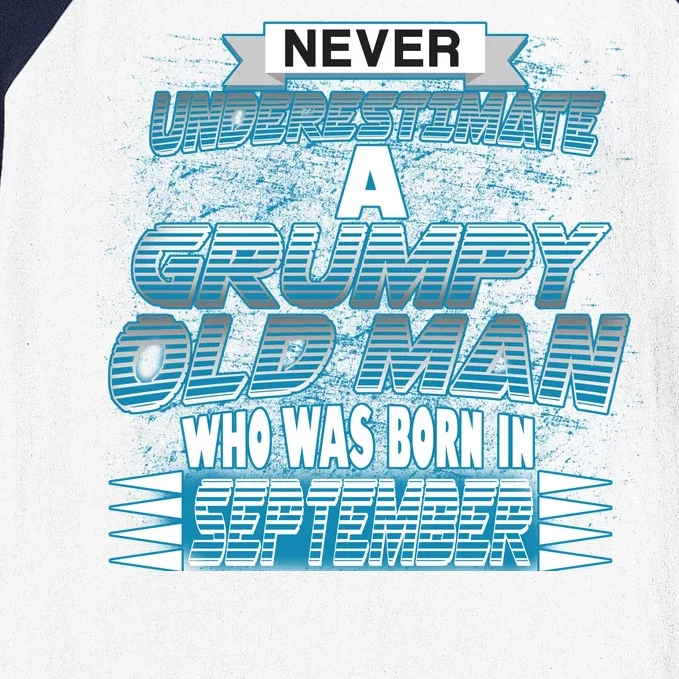 Never Underestimate Grumpy Old Man Born In September Baseball Sleeve Shirt