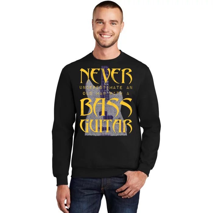 Never Underestimate Old Man With A Bass Guitar Sweatshirt