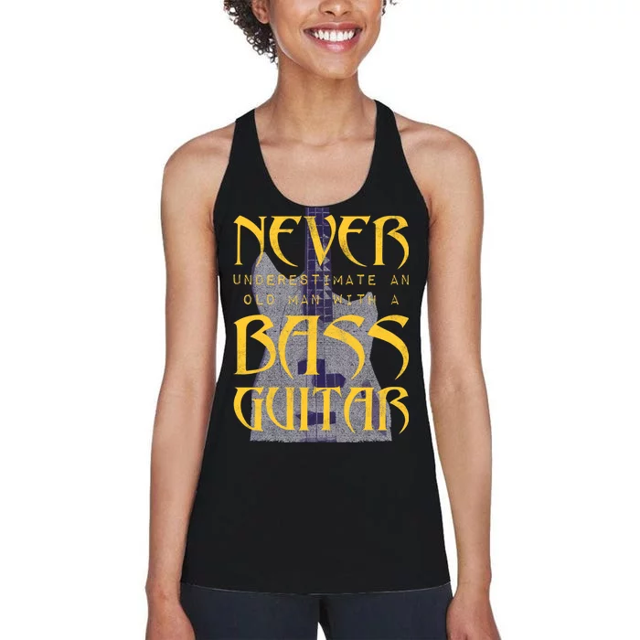 Never Underestimate Old Man With A Bass Guitar Women's Racerback Tank