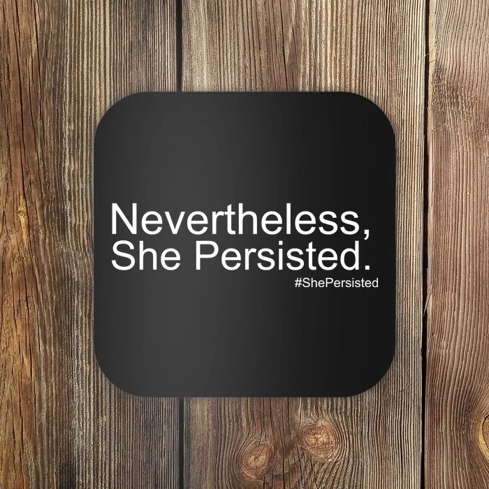 Nevertheless, She Persisted - Resist Coaster