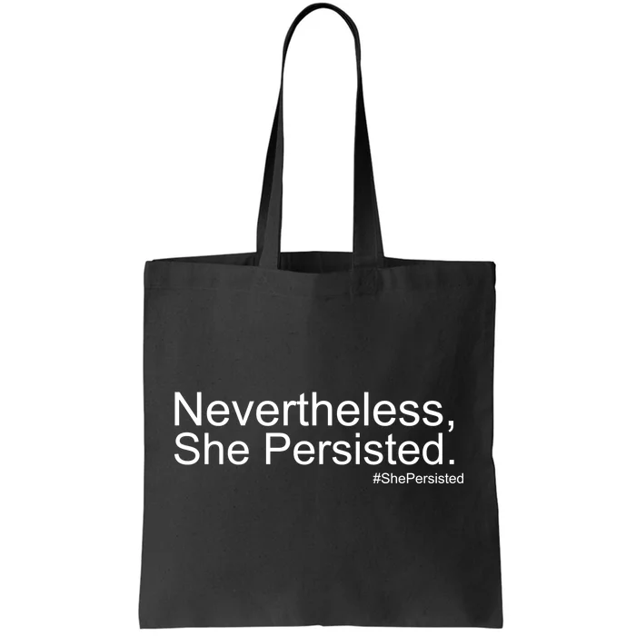 Nevertheless, She Persisted - Resist Tote Bag