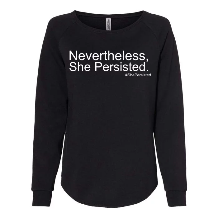 Nevertheless, She Persisted - Resist Womens California Wash Sweatshirt