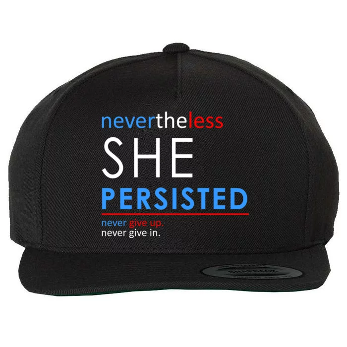 Nevertheless, She Persisted. Never Give Up. Never Give In. Feminist Wool Snapback Cap