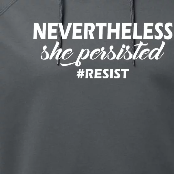 Nevertheless, She Persisted. #Resist Resistance Performance Fleece Hoodie