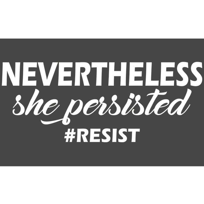 Nevertheless, She Persisted. #Resist Resistance Bumper Sticker