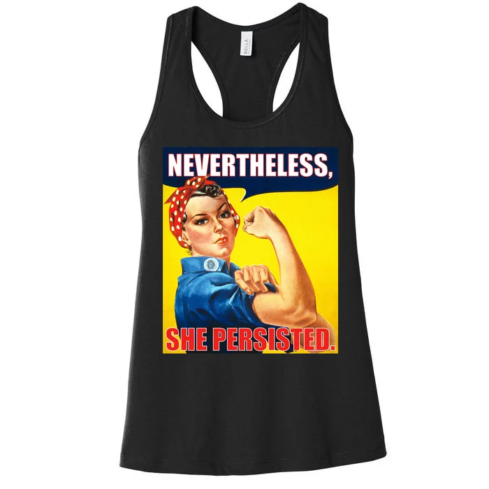 Nevertheless, She Persisted. Rosie Riverter Women's Rights Poster Women's Racerback Tank